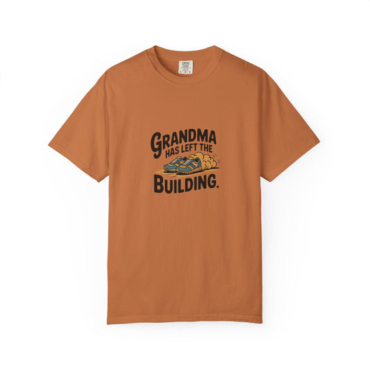 Grandma Has Left the Building T-Shirt — Funny Retirement / Grandma Tribute Tee