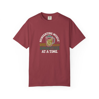 Smoothie Self-Care T-Shirt — "Reinventing Myself One Green Smoothie at a Time"