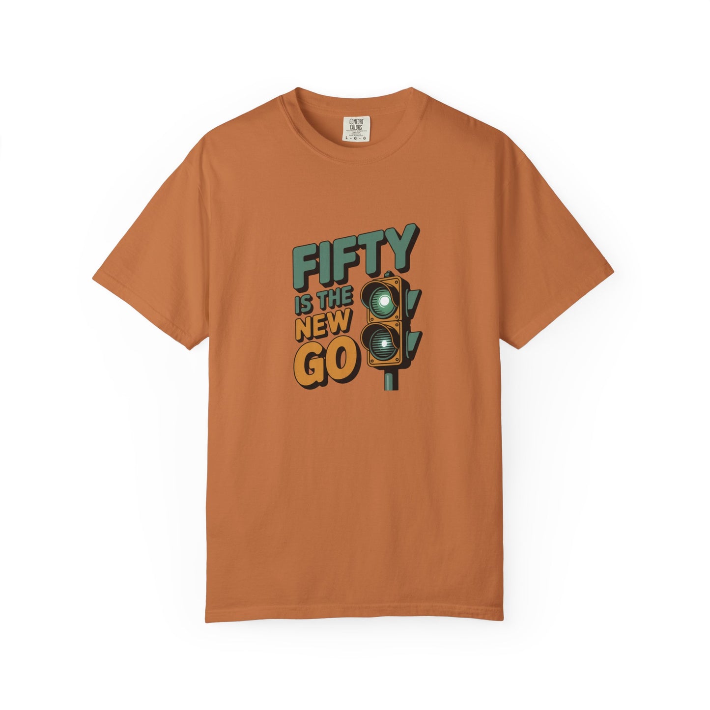 Fifty Is the New Go T-Shirt — 50th Birthday Traffic Light Graphic Tee