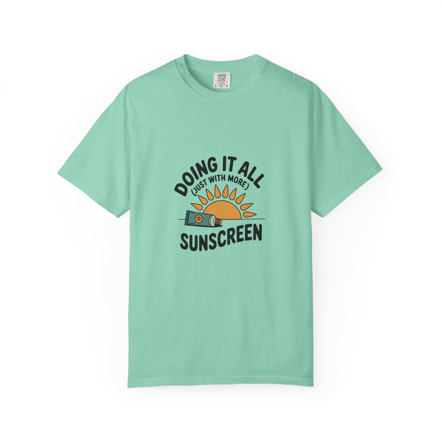 T-Shirt — "Doing It All Just With More Sunscreen" Retro Sun Graphic