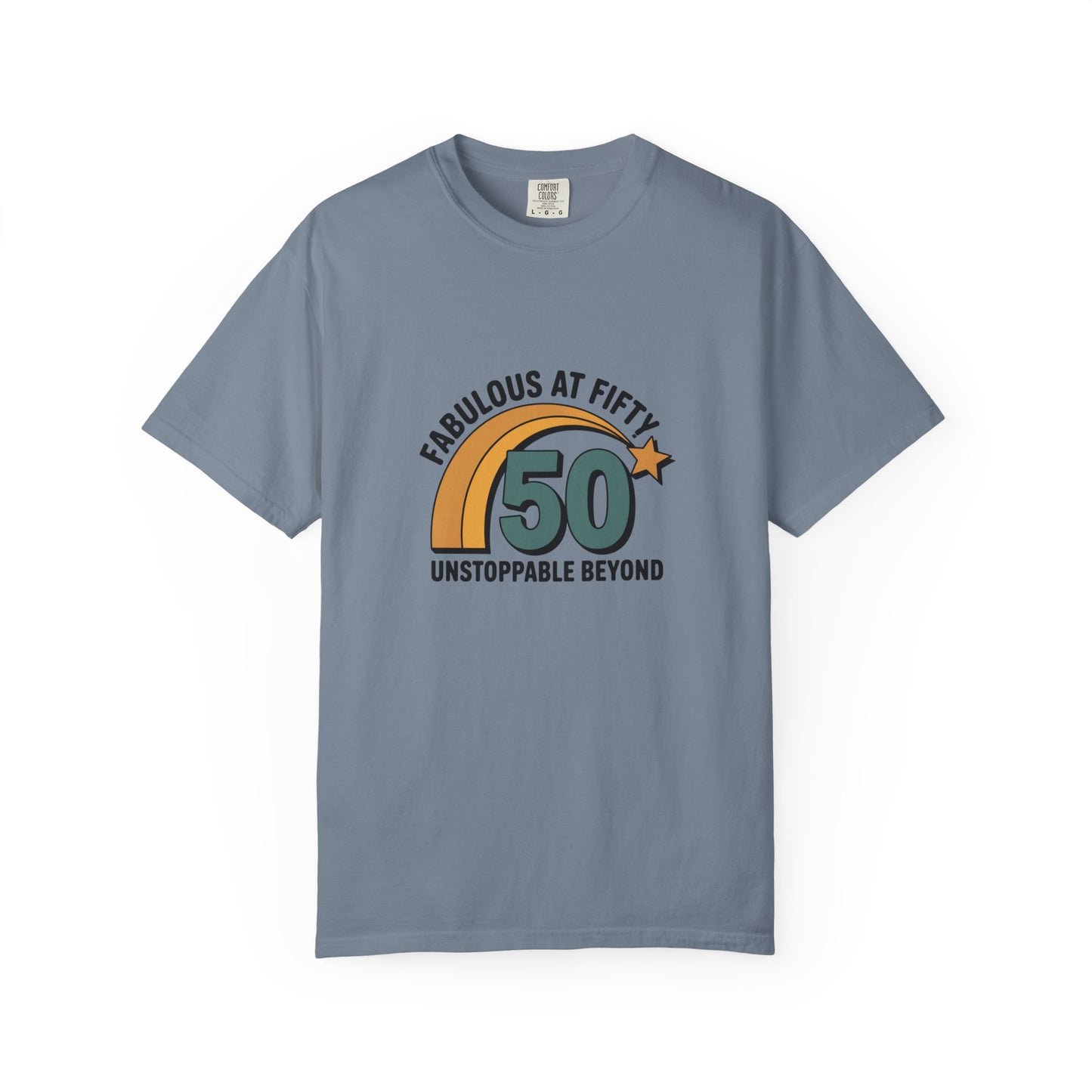 Fabulous at Fifty 50th Birthday T-Shirt — 'Unstoppable Beyond' Retro Rainbow Design
