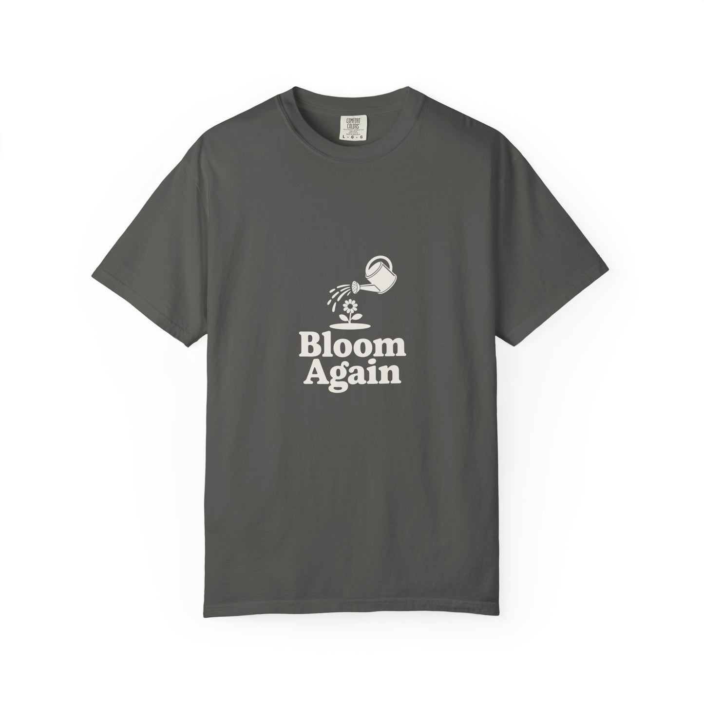 Bloom Again T-Shirt — Inspirational Floral Renewal Tee