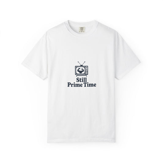 Still Prime Time T-Shirt — Vintage TV Graphic Tee