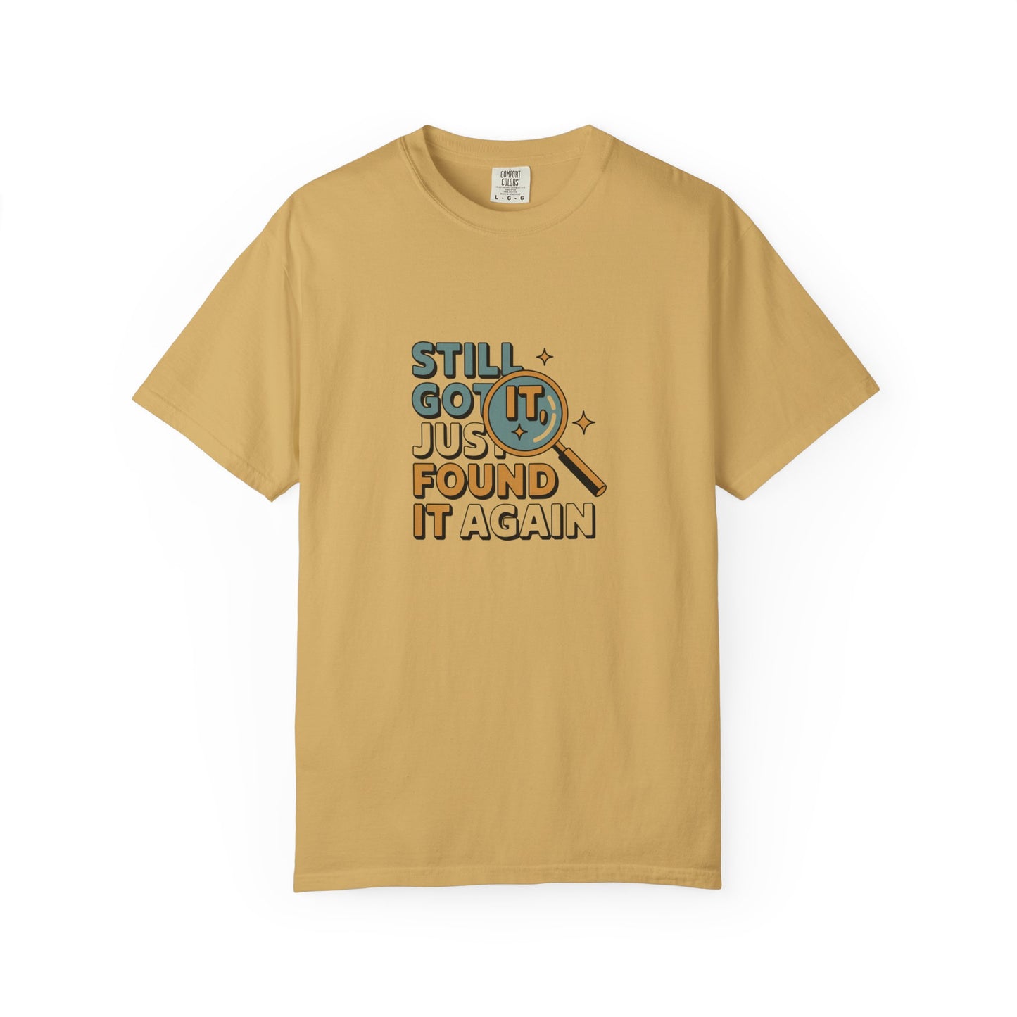 Still Got It — Graphic T-Shirt with Magnifying Glass Retro Design
