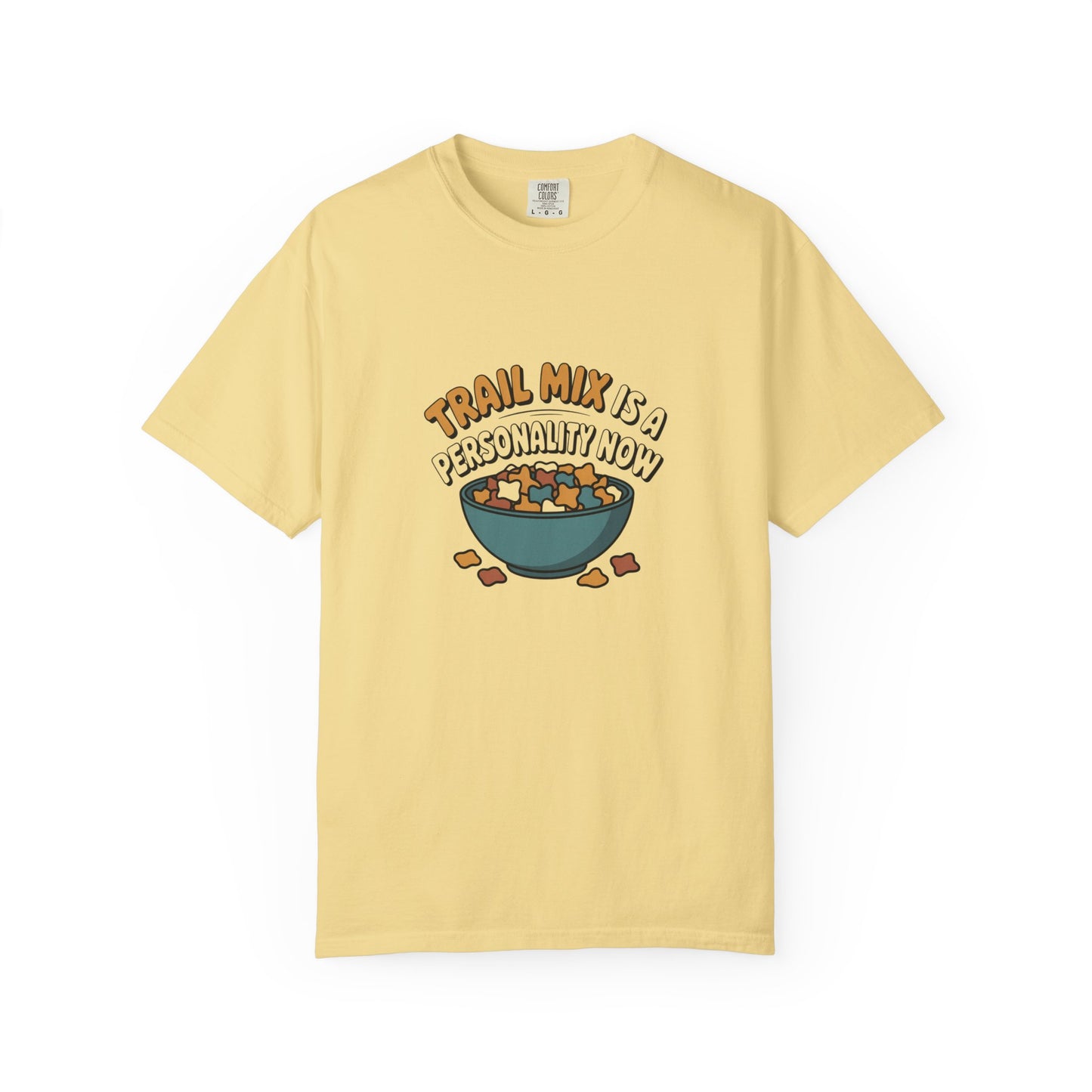 Trail Mix Is A Personality Now T-Shirt — Funny Snack Lover Graphic Tee