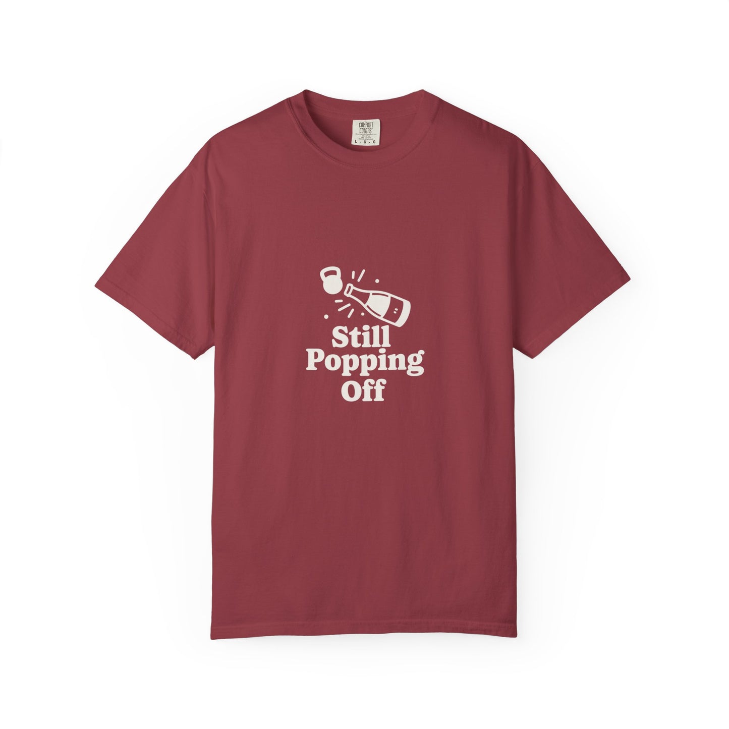 Still Popping Off T-Shirt — Champagne Bottle Graphic Tee
