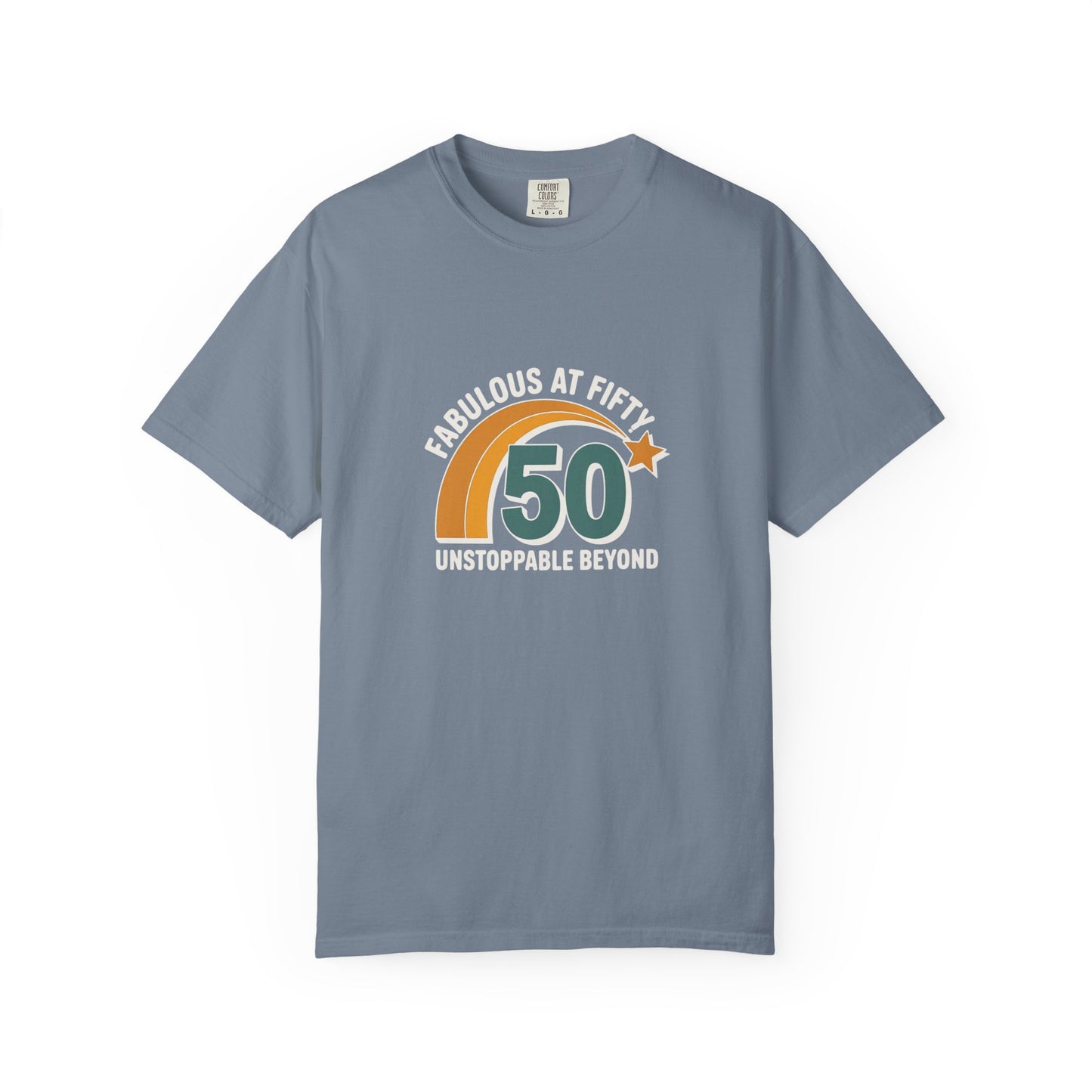 Fabulous at Fifty 50th Birthday T-Shirt — 'Unstoppable Beyond' Retro Rainbow Design