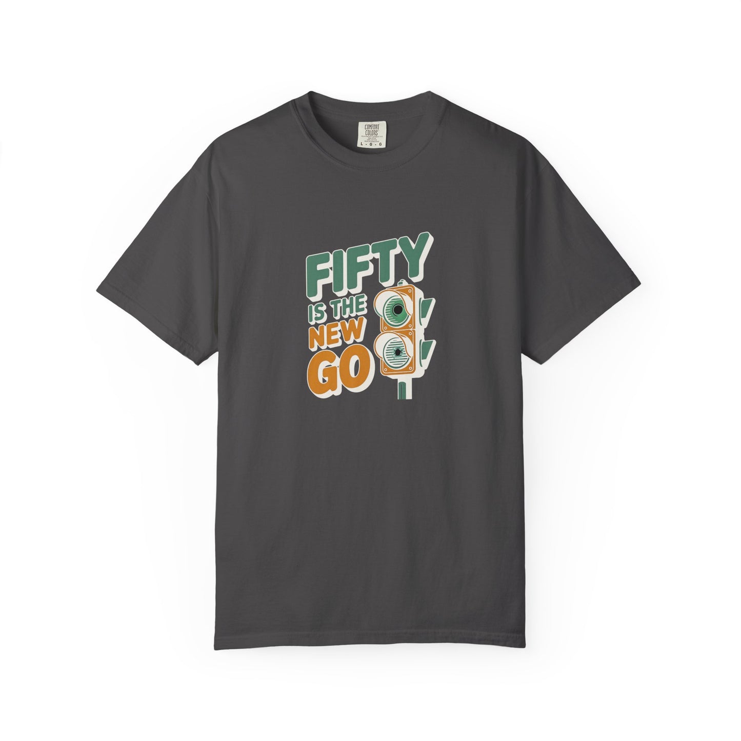 Fifty Is the New Go T-Shirt — 50th Birthday Traffic Light Graphic Tee