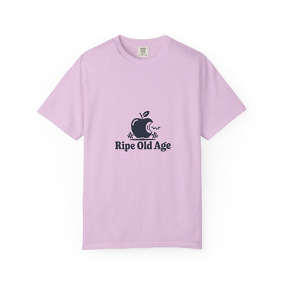 Ripe Old Age T-Shirt