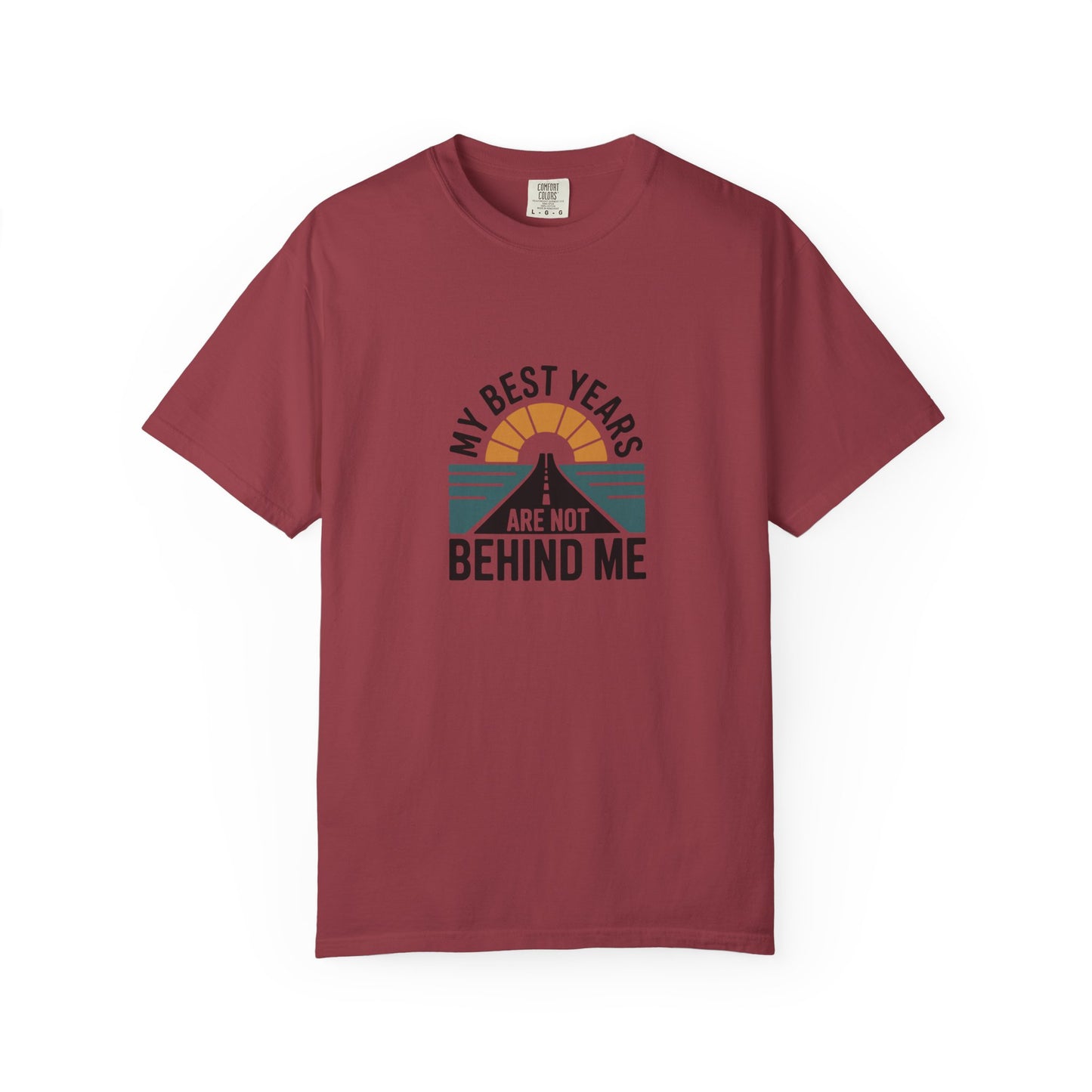 T-Shirt — "My Best Years Are Not Behind Me" Retro Sunset Tee