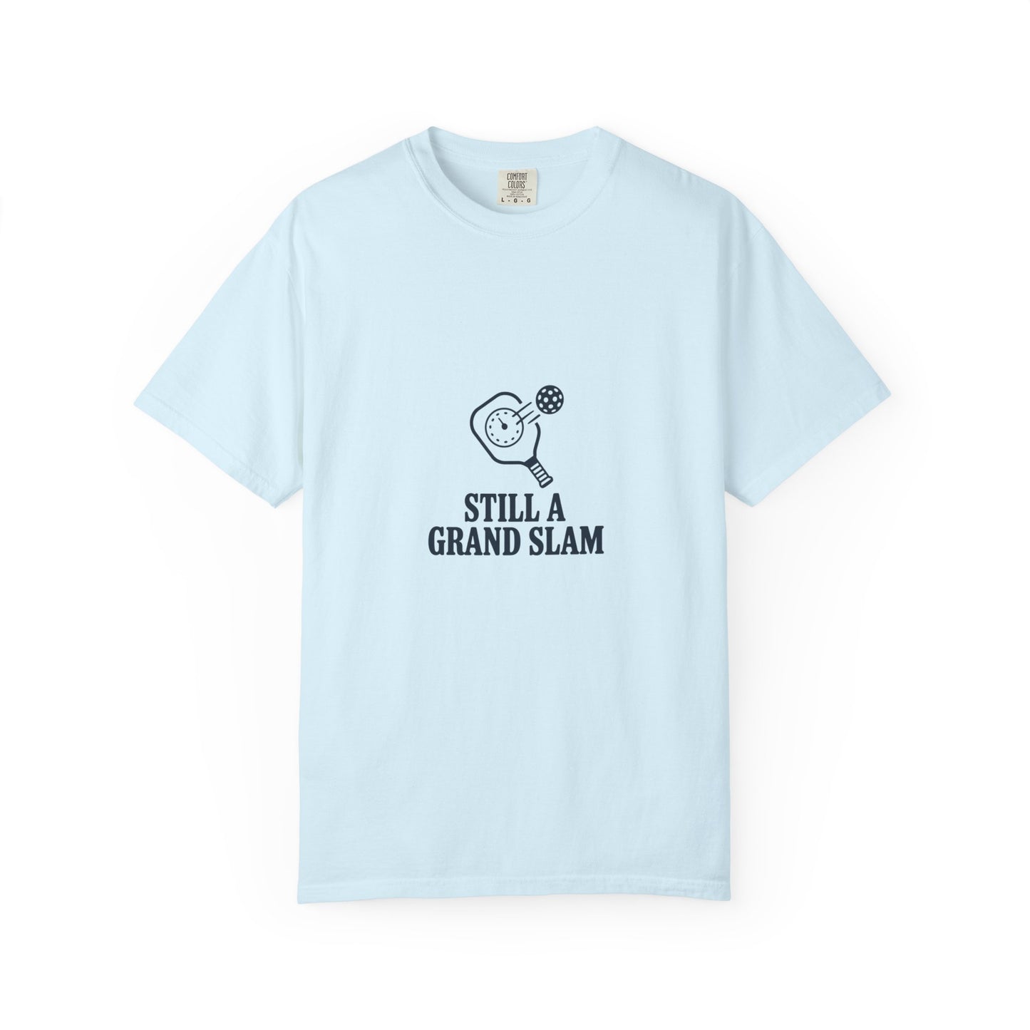 T-Shirt — "Still a Grand Slam" Tennis Graphic Tee