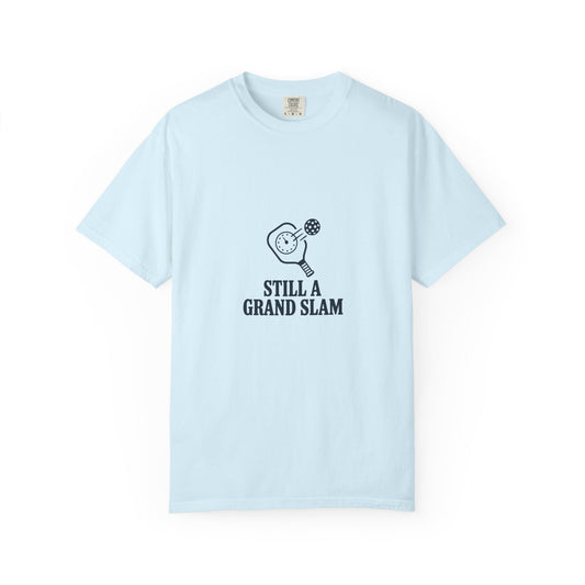 T-Shirt — "Still a Grand Slam" Tennis Graphic Tee