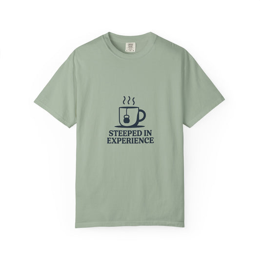 Steeped in Experience Tee