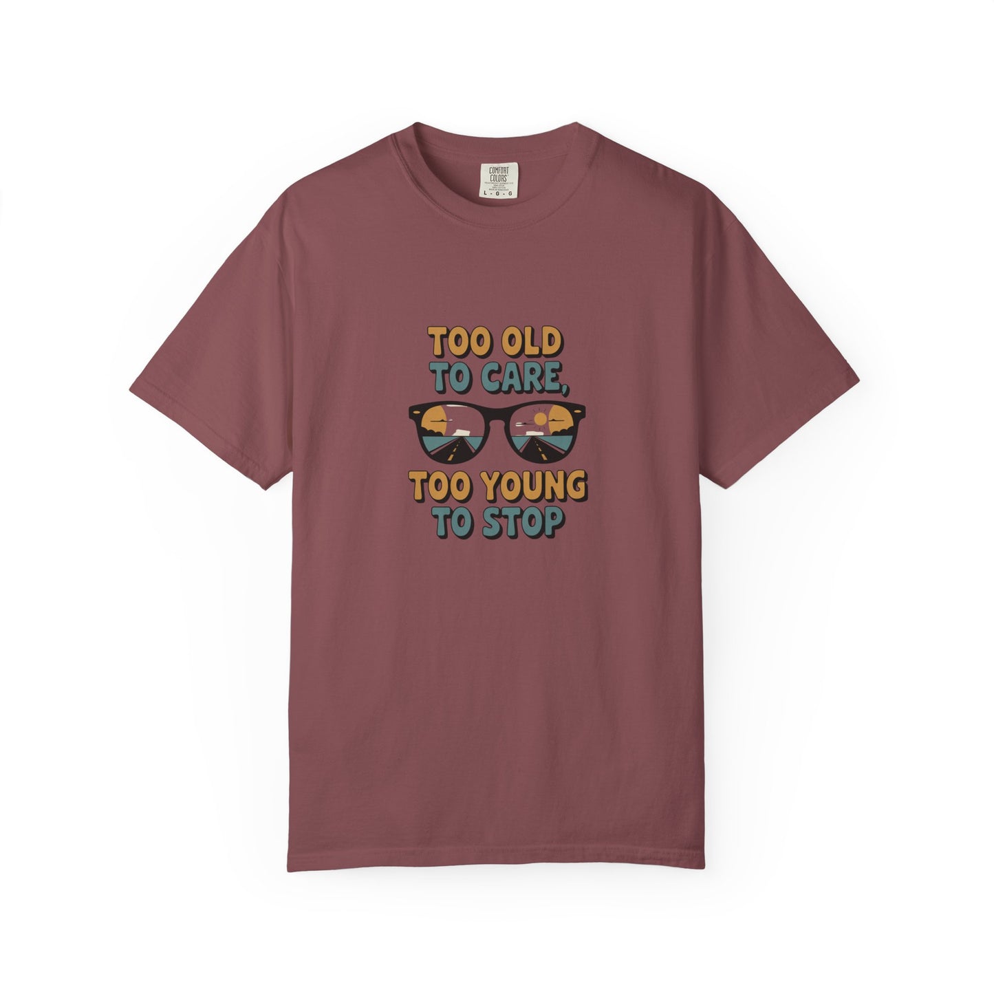 Too Old to Care Too Young to Stop T-Shirt — Vintage Sunglasses Graphic Tee