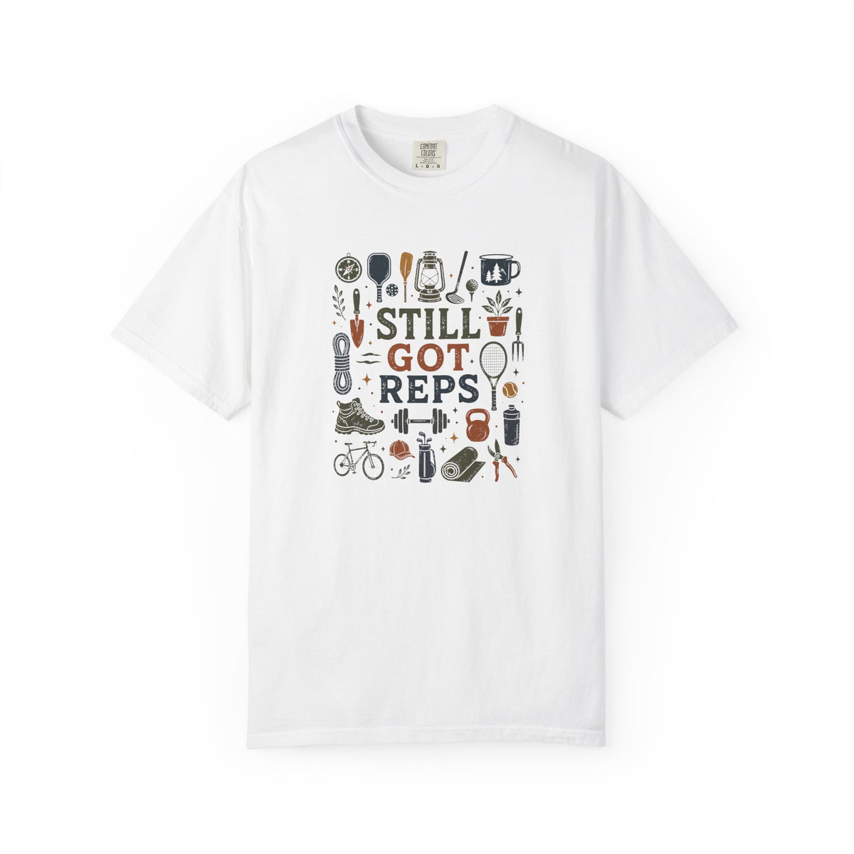 Still Got Reps Outdoor Activities T-Shirt