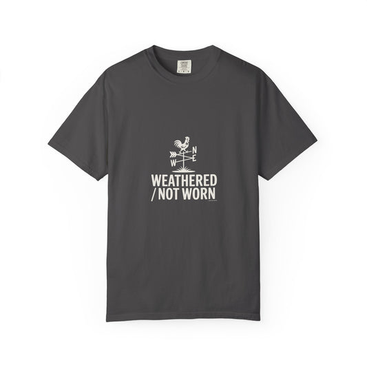 Weathered Not Worn T-Shirt