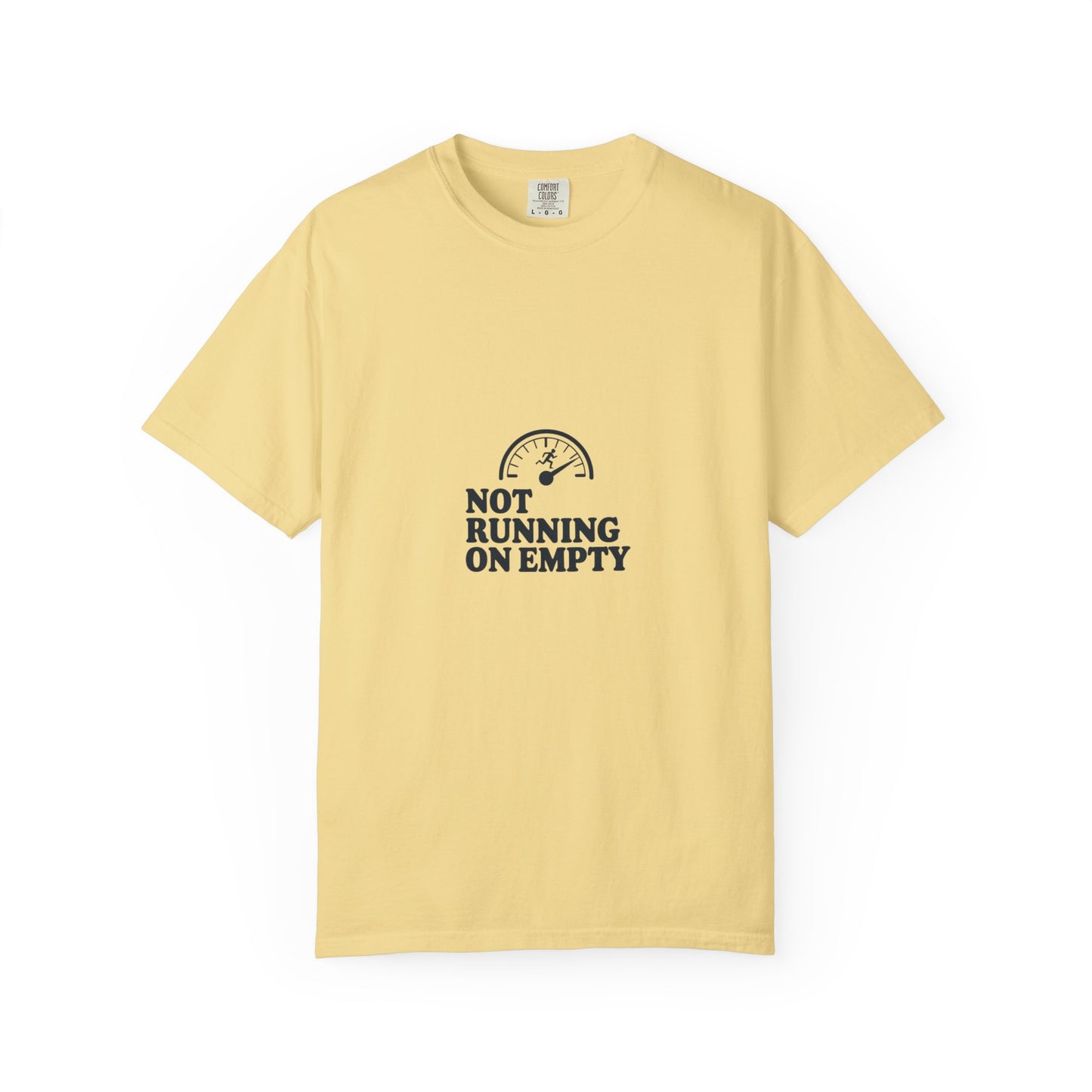 Not Running On Empty T-Shirt — Funny Fuel Gauge Graphic Tee