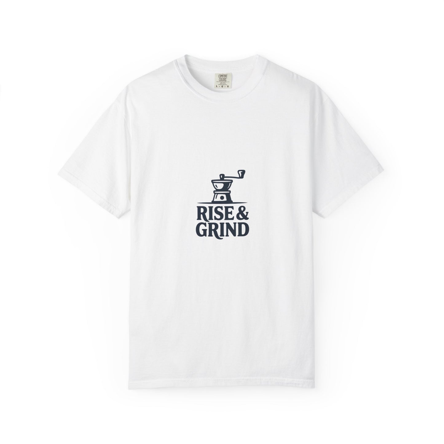 Rise & Grind Coffee T-Shirt