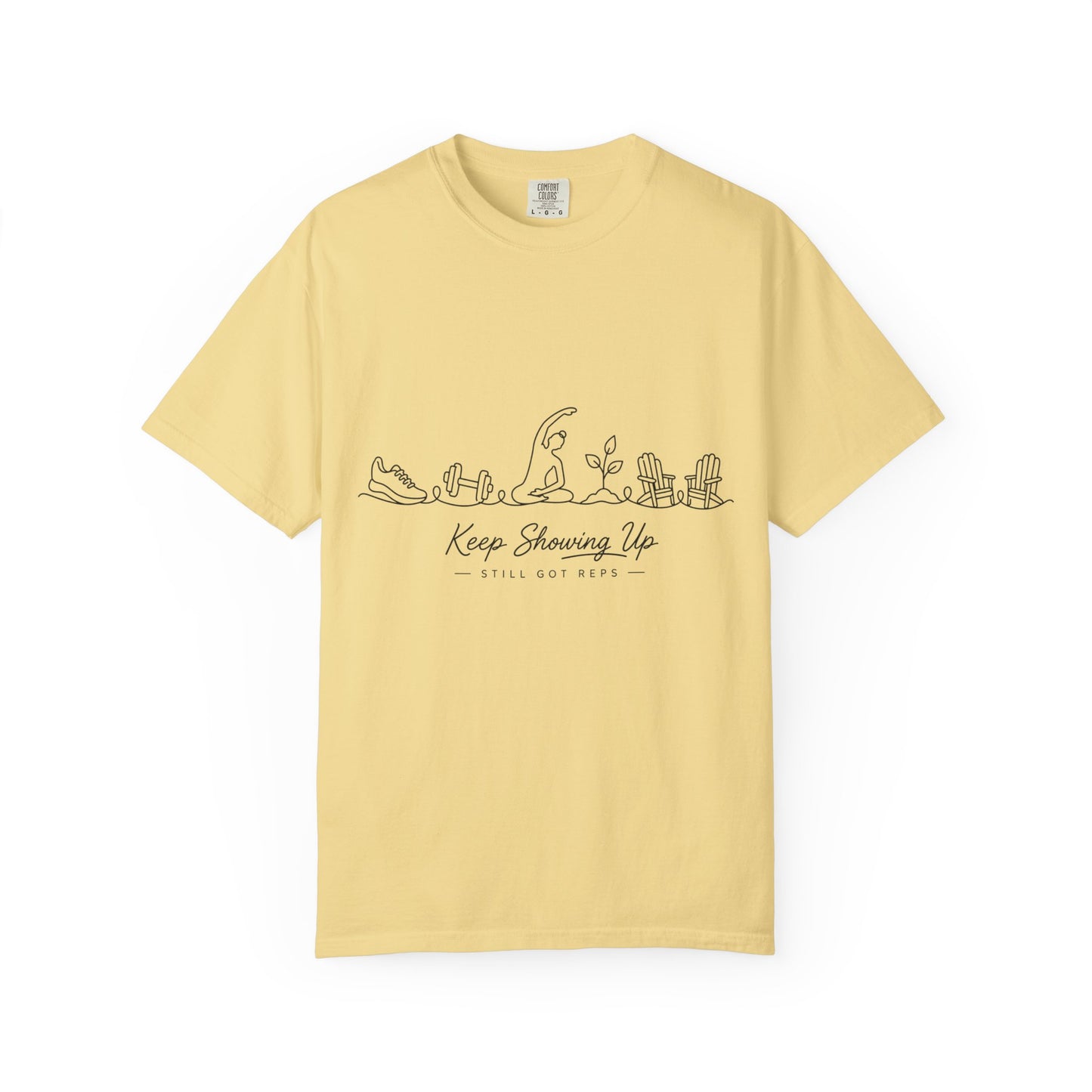 Keep Showing Up T Shirt