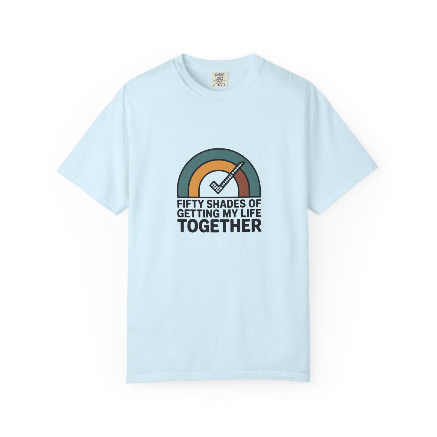T-Shirt — "Fifty Shades of Getting My Life Together" Retro Rainbow Graphic