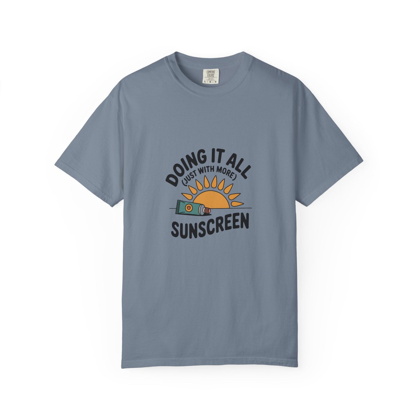 T-Shirt — "Doing It All Just With More Sunscreen" Retro Sun Graphic