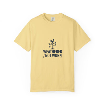 Weathered Not Worn T-Shirt