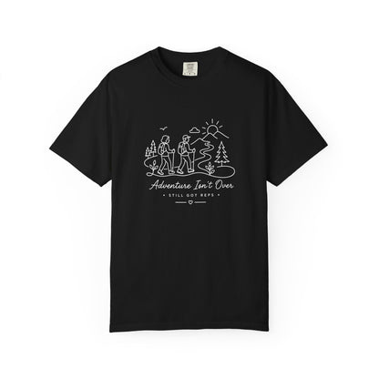 Adventure Series, "Adventure Isn’t Over T-shirt' — Minimal Hiking Outdoor Graphic Tee