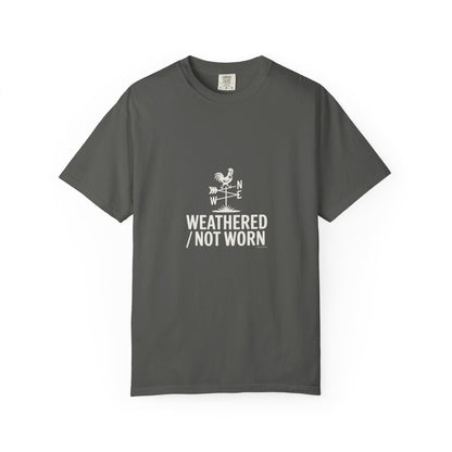 Weathered Not Worn T-Shirt