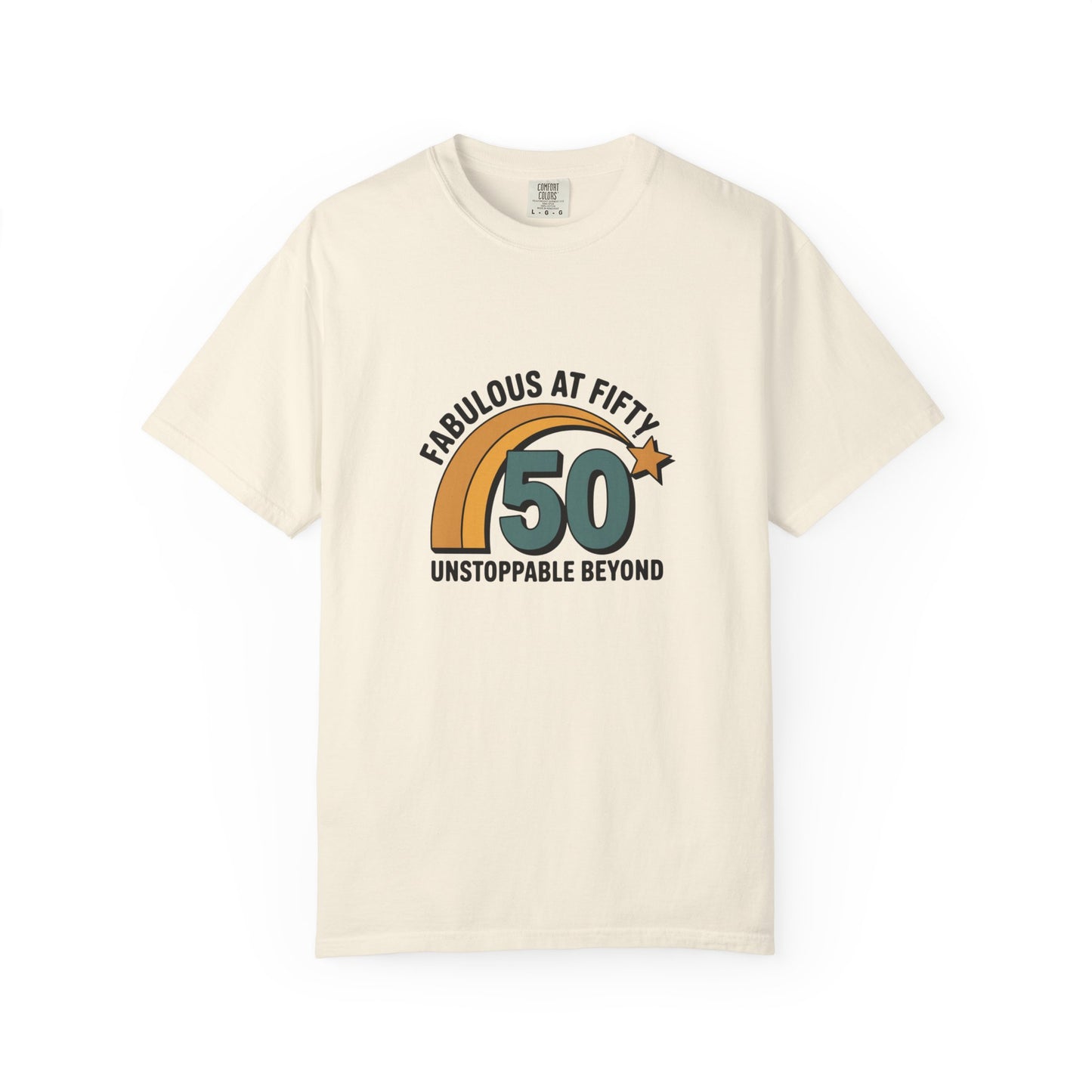 Fabulous at Fifty 50th Birthday T-Shirt — 'Unstoppable Beyond' Retro Rainbow Design