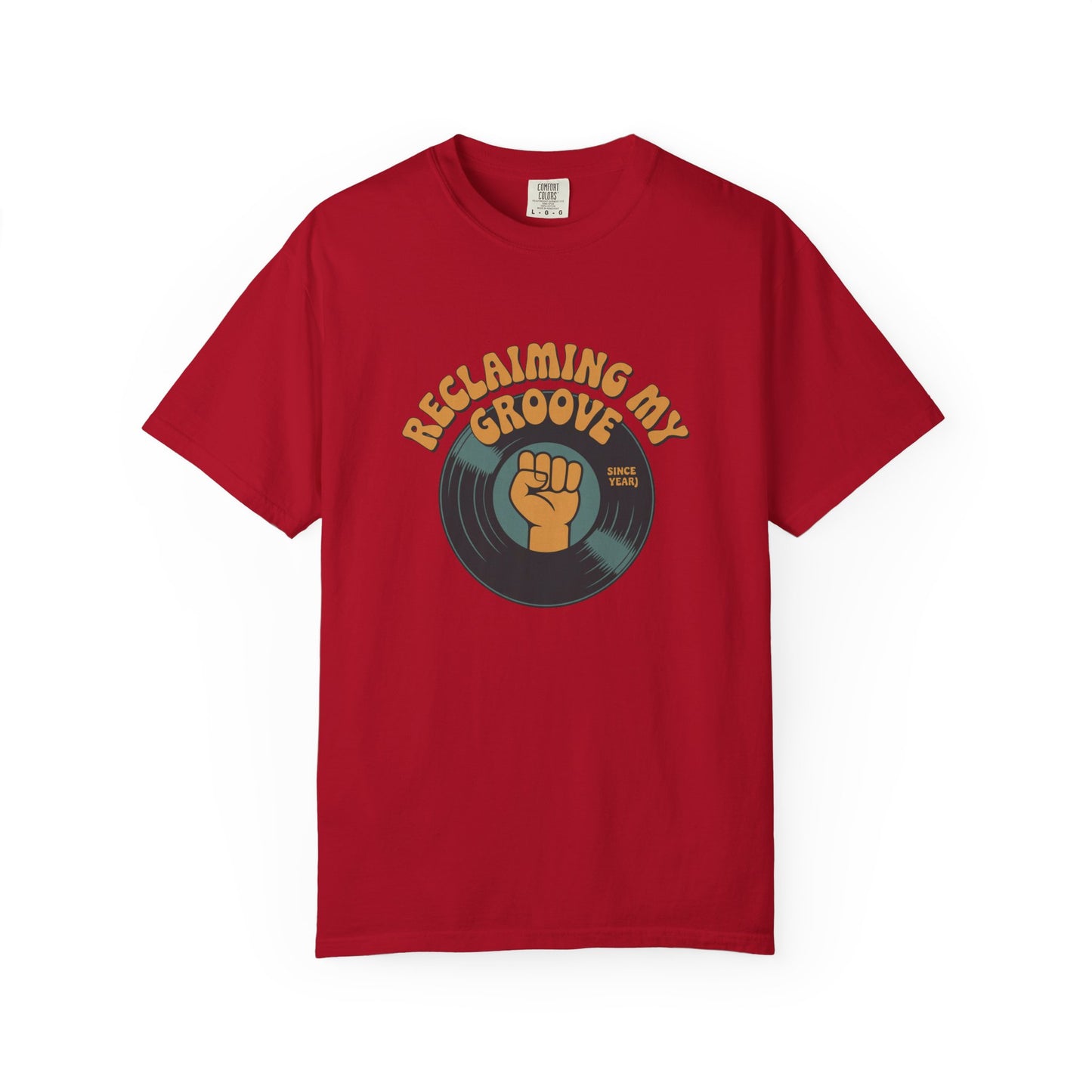 Reclaiming My Groove T-Shirt — Retro Vinyl Fist Graphic Tee