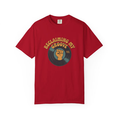 Reclaiming My Groove T-Shirt — Retro Vinyl Fist Graphic Tee
