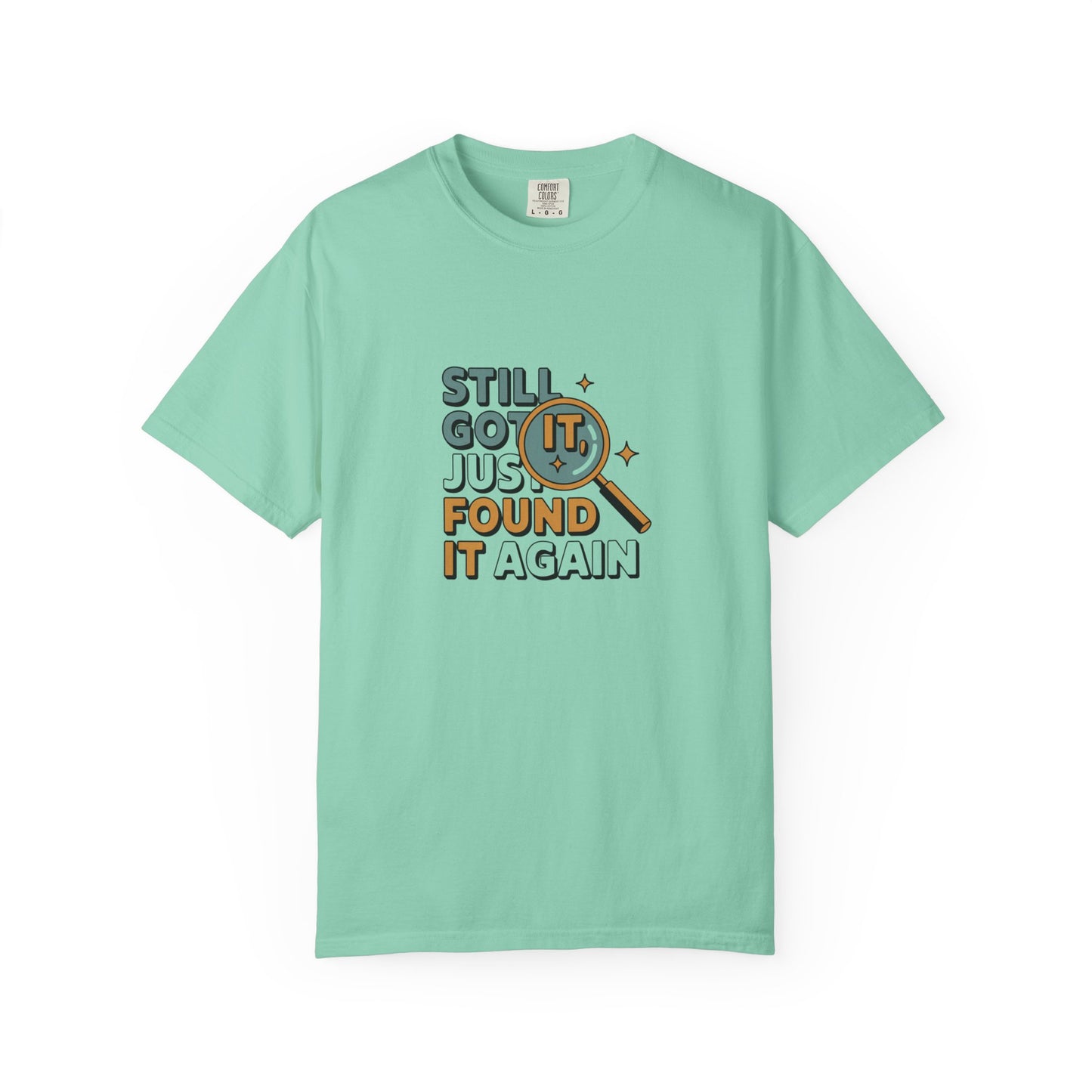 Still Got It — Graphic T-Shirt with Magnifying Glass Retro Design