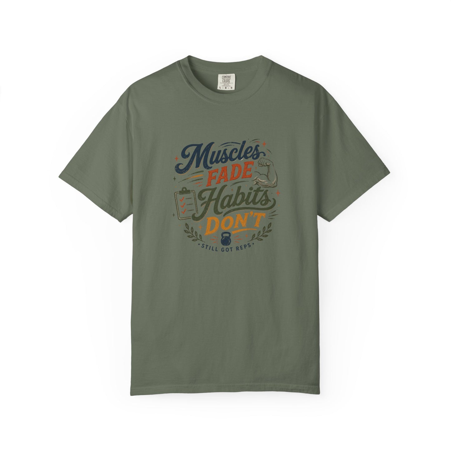 Motivational Fitness Tee — "Muscles Fade, Habits Don't"