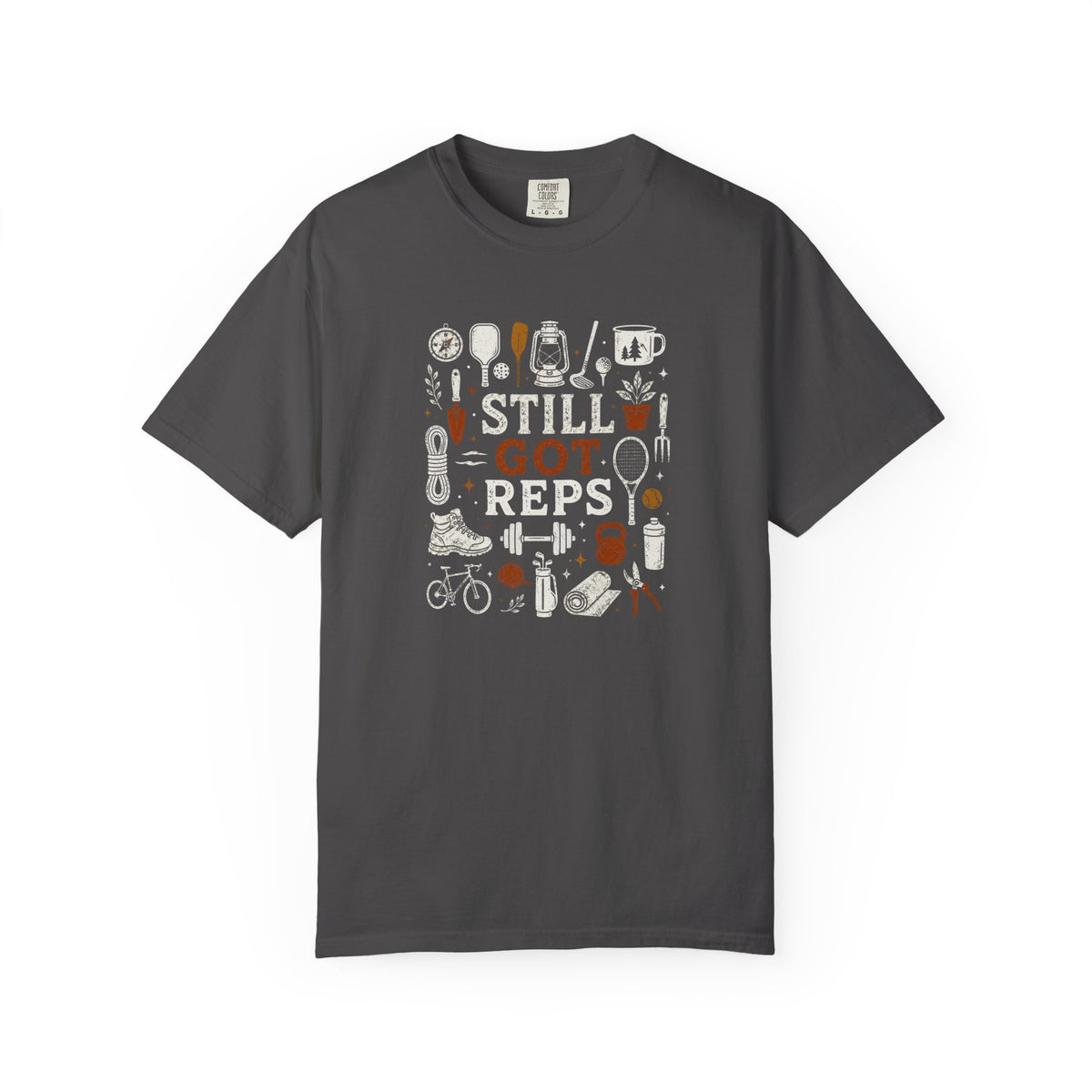 Still Got Reps Outdoor Activities T-Shirt