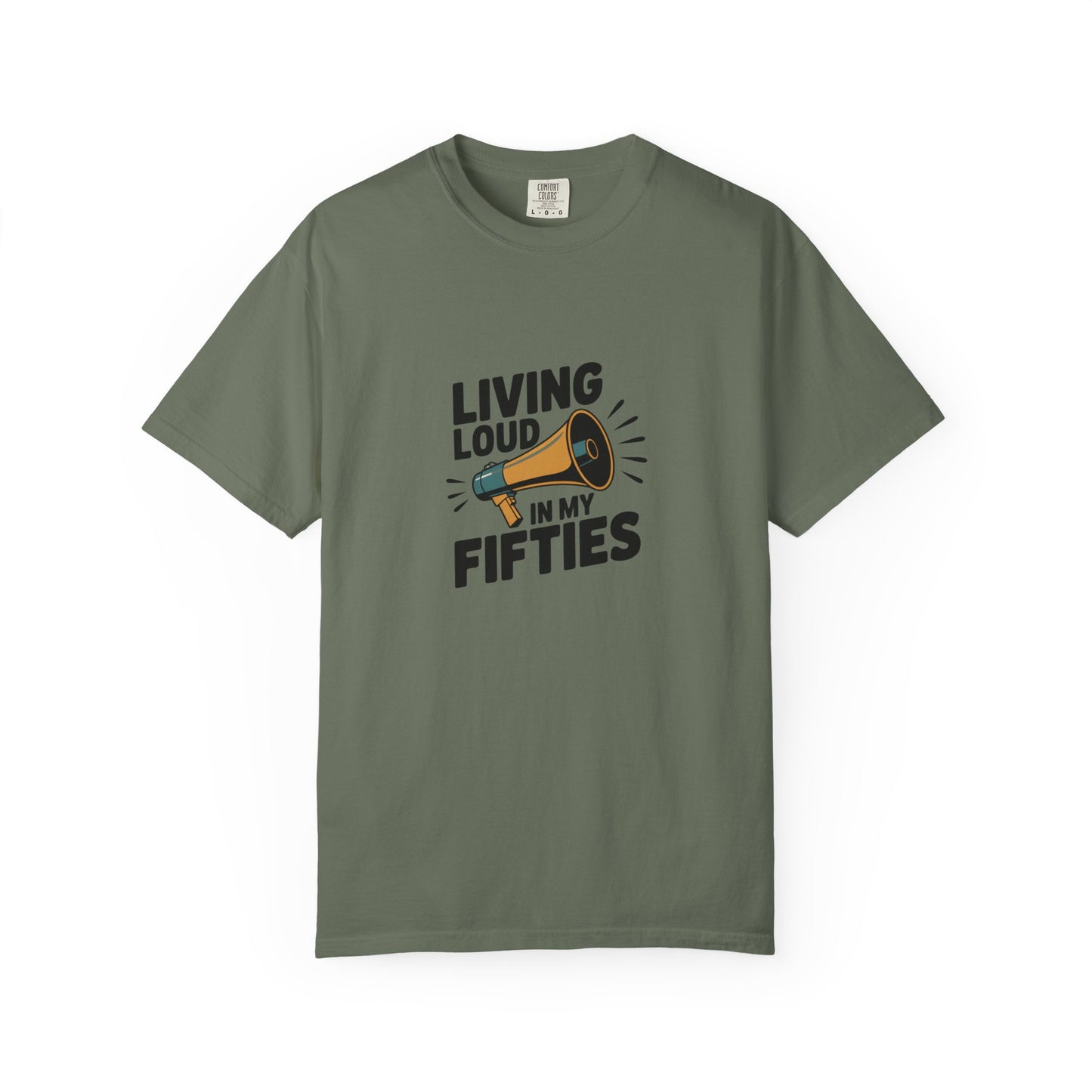Living Loud in My Fifties T-Shirt
