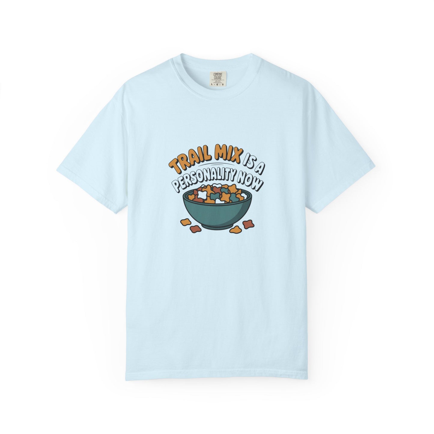 Trail Mix Is A Personality Now T-Shirt — Funny Snack Lover Graphic Tee