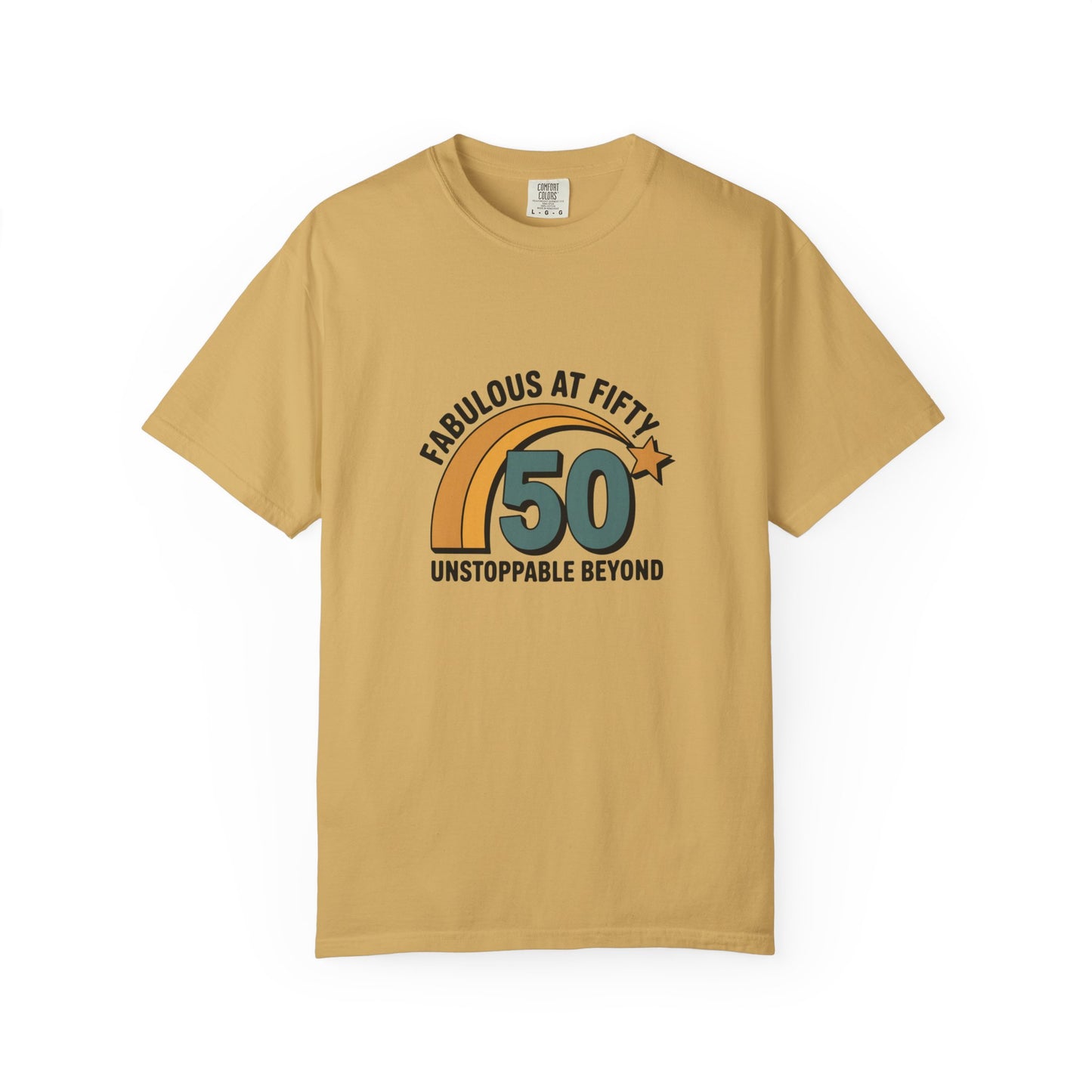 Fabulous at Fifty 50th Birthday T-Shirt — 'Unstoppable Beyond' Retro Rainbow Design