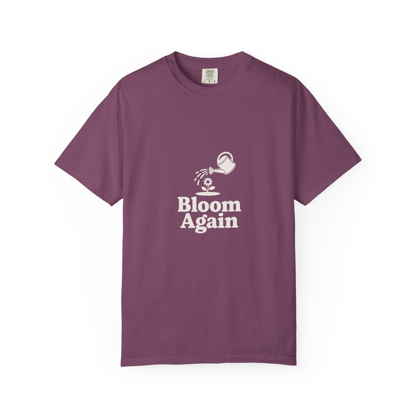 Bloom Again T-Shirt — Inspirational Floral Renewal Tee