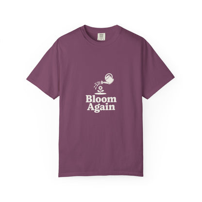 Bloom Again T-Shirt — Inspirational Floral Renewal Tee