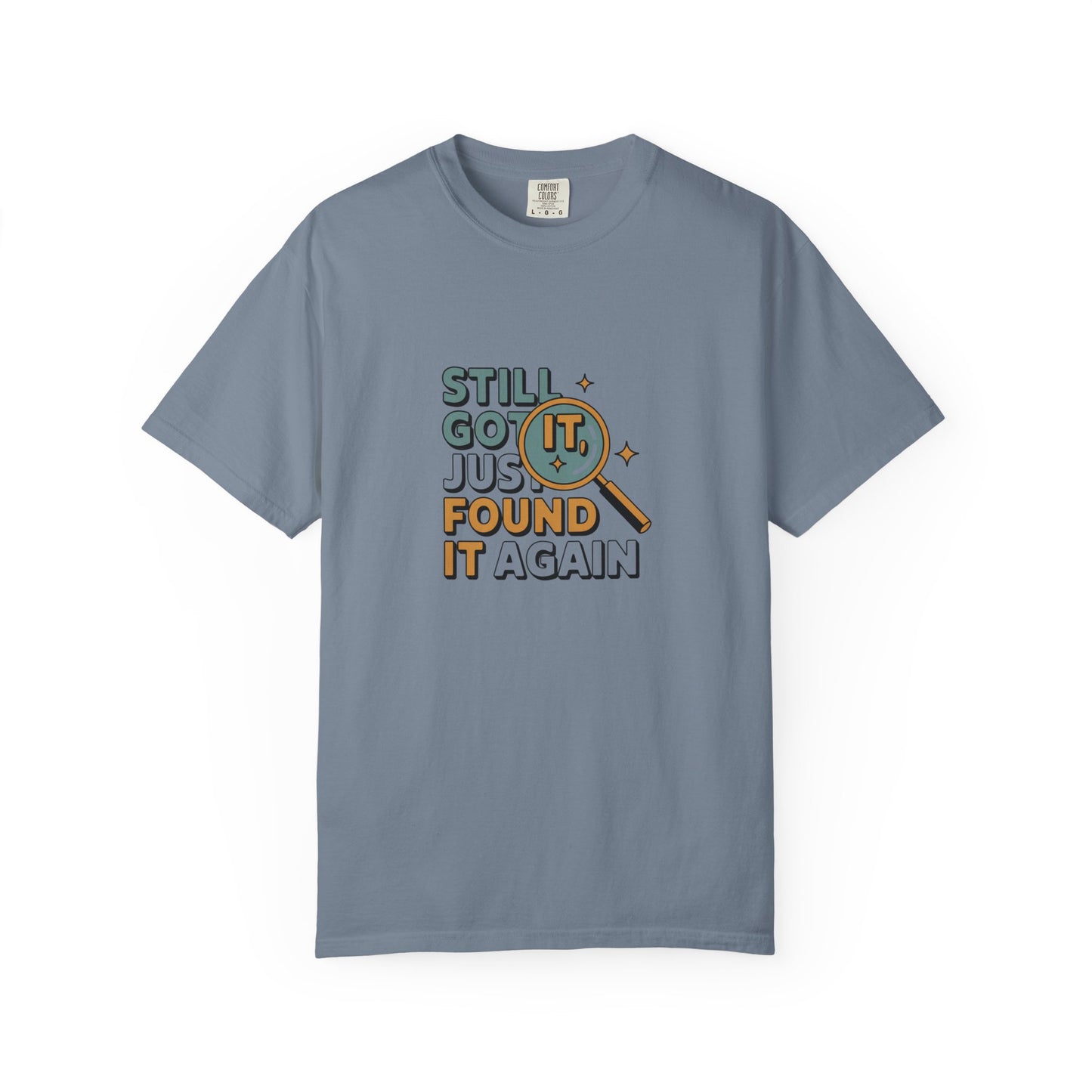 Still Got It — Graphic T-Shirt with Magnifying Glass Retro Design