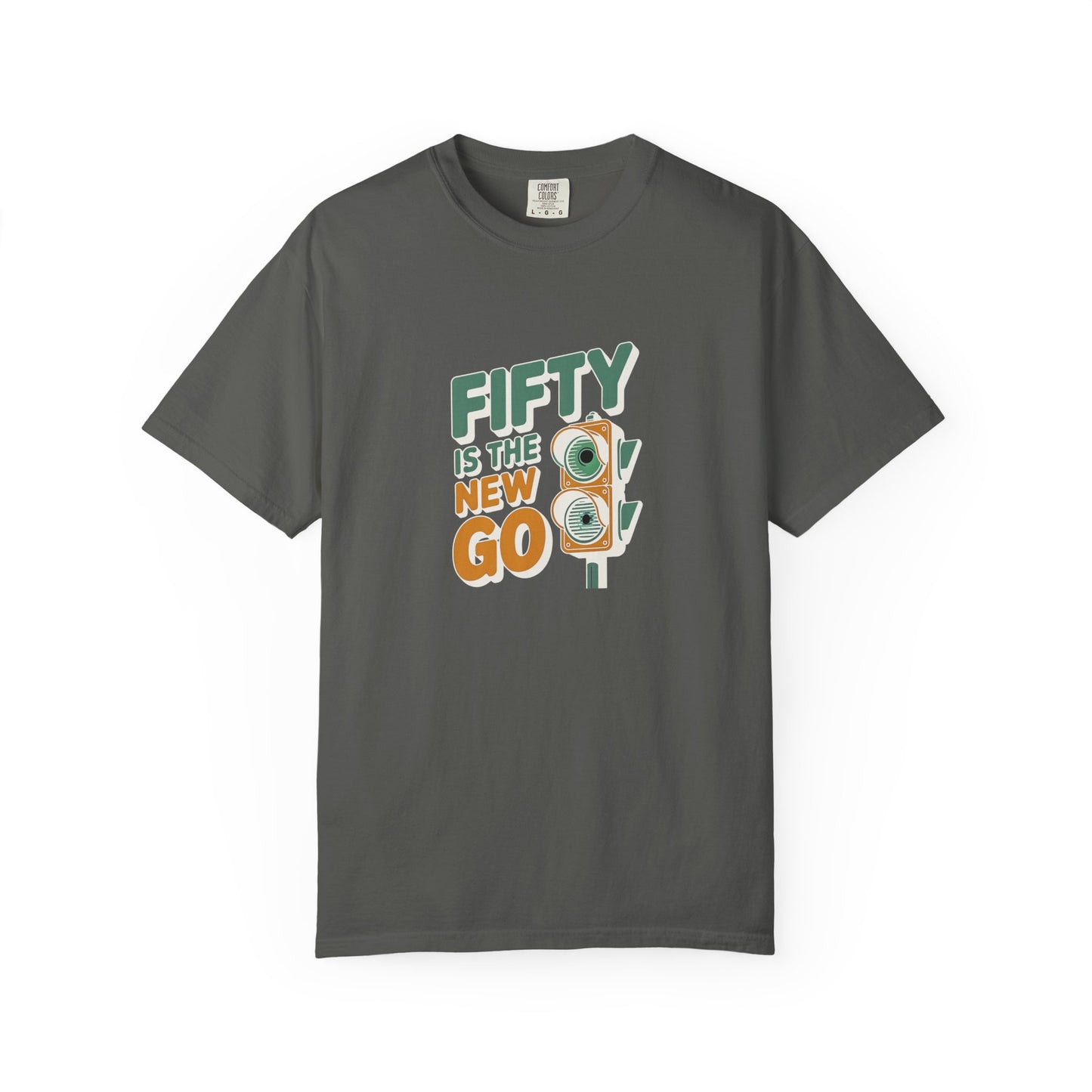 Fifty Is the New Go T-Shirt — 50th Birthday Traffic Light Graphic Tee