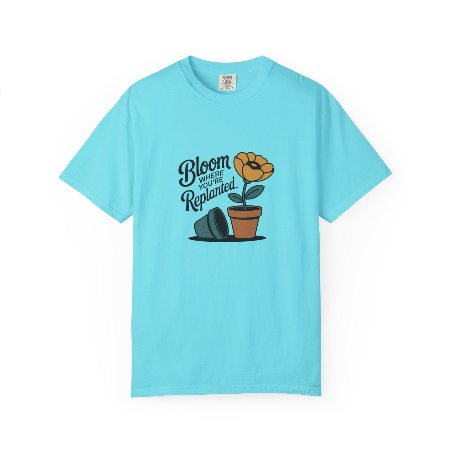 Bloom Where You’re Replanted T-Shirt — Plant Lover Floral Graphic Tee