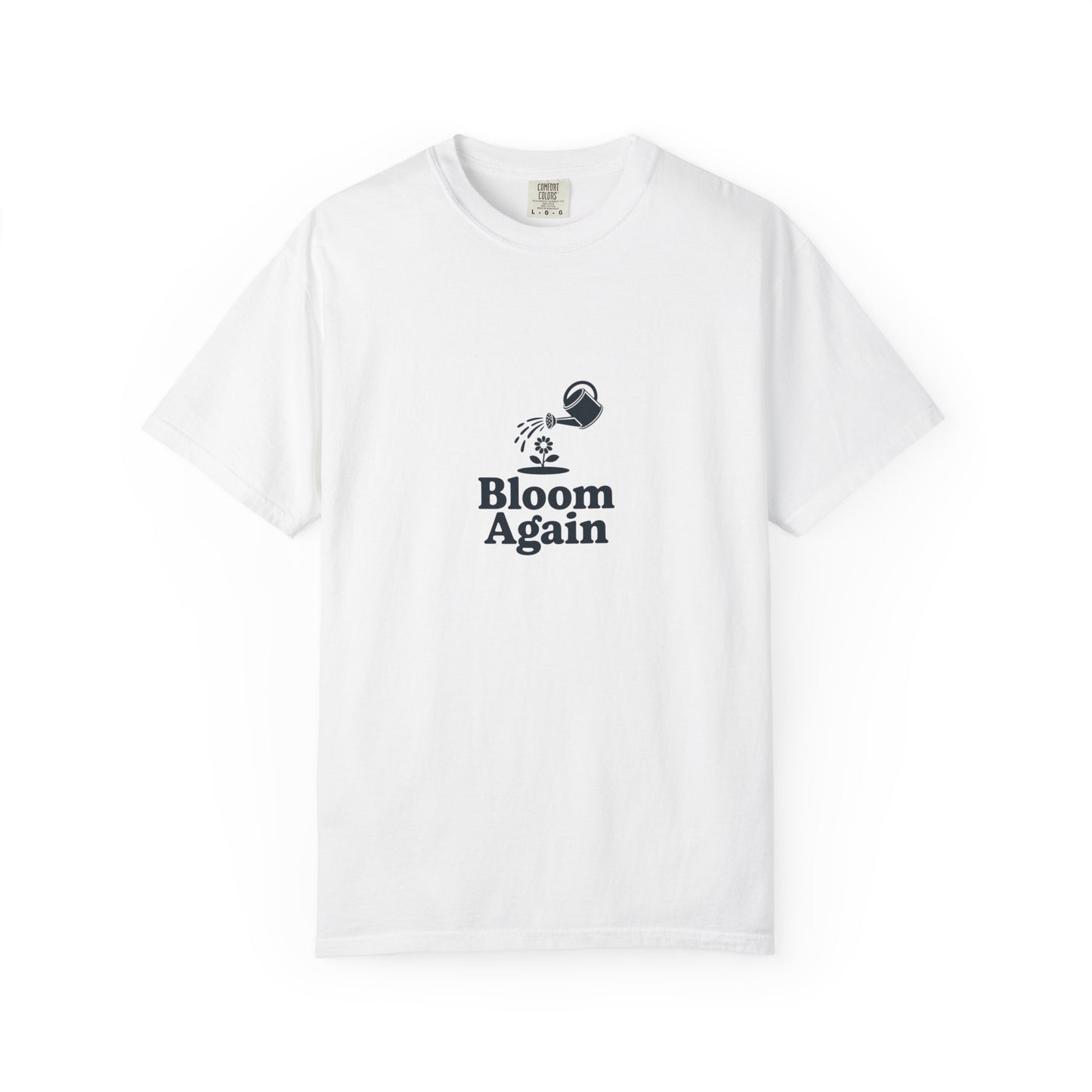 Bloom Again T-Shirt — Floral Renewal Graphic Tee