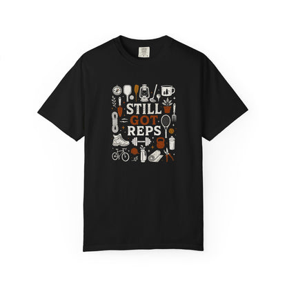 Still Got Reps Outdoor Activities T-Shirt