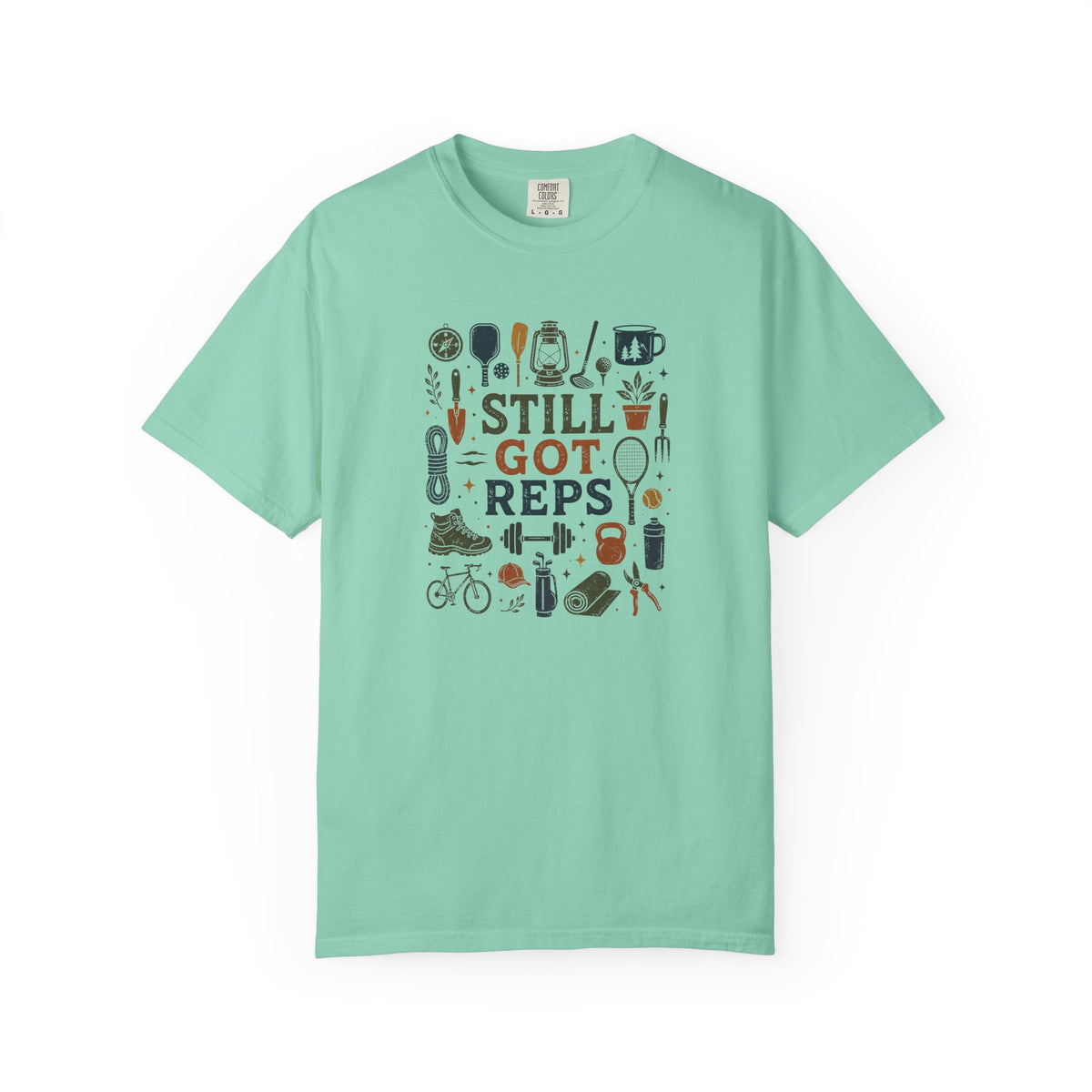 Still Got Reps Outdoor Activities T-Shirt