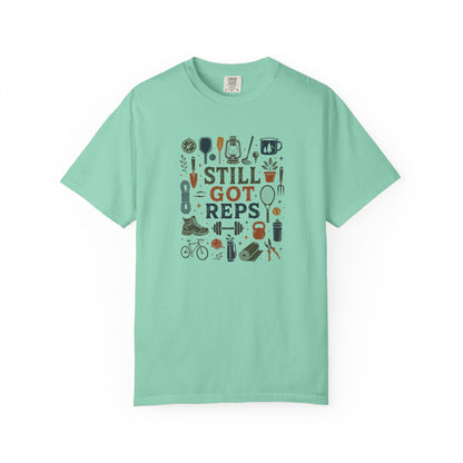Still Got Reps Outdoor Activities T-Shirt