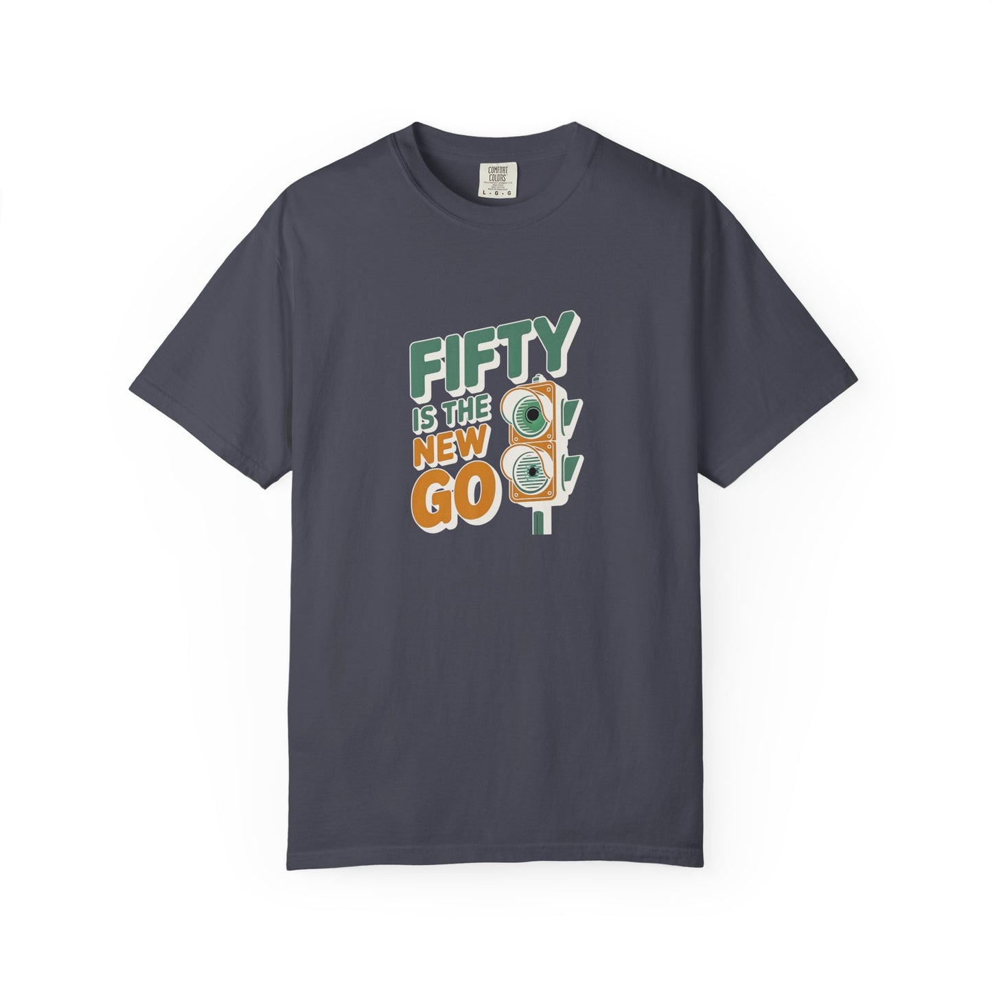 Fifty Is the New Go T-Shirt — 50th Birthday Traffic Light Graphic Tee