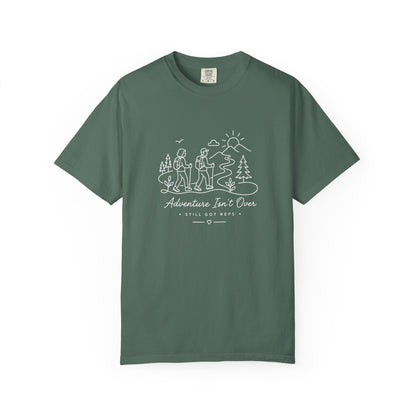 Adventure Series, "Adventure Isn’t Over T-shirt' — Minimal Hiking Outdoor Graphic Tee