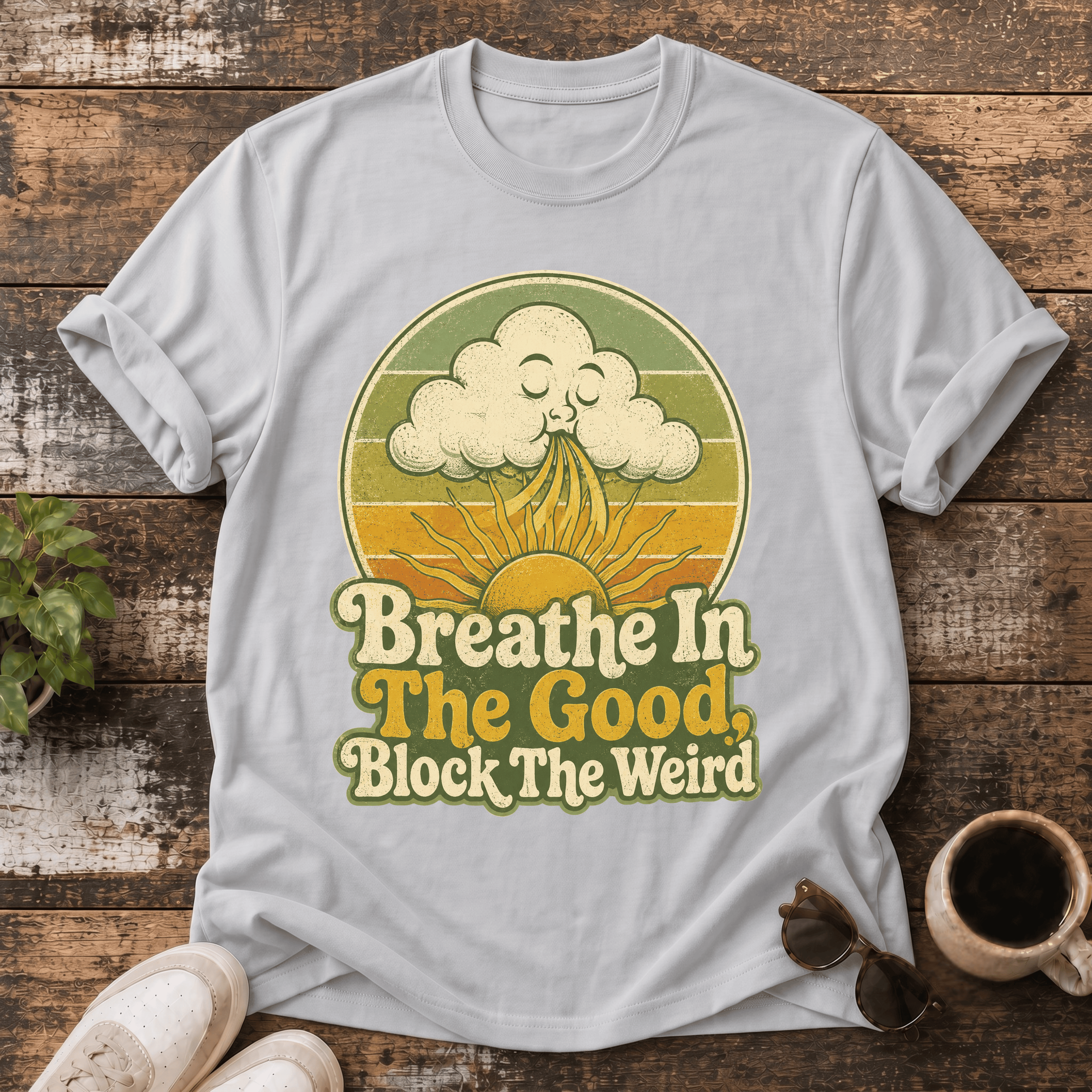 Retro "Breathe In The Good, Block The Weird" T-Shirt — Vintage Cloud Graphic
