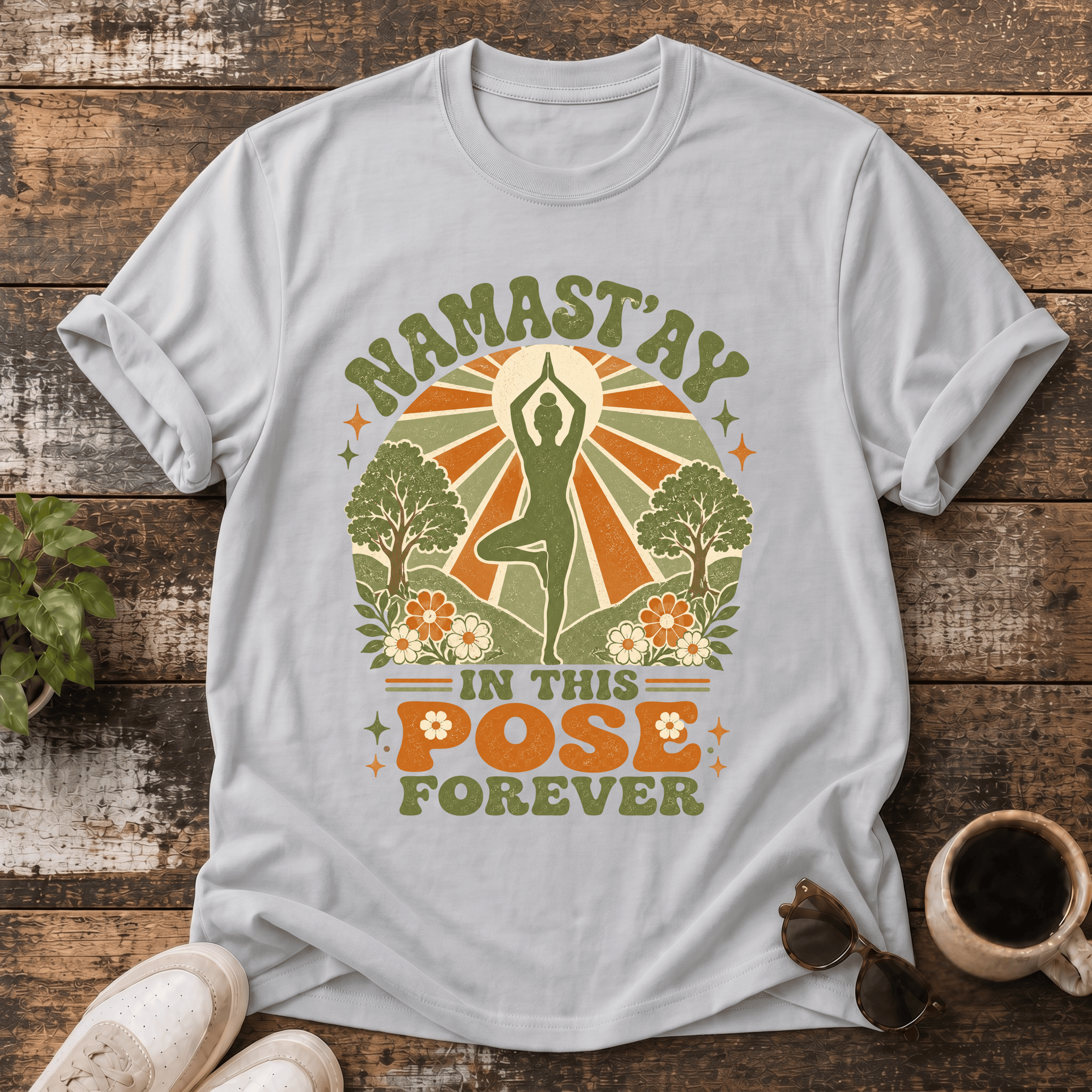 Namast'ay In This Pose Forever Yoga T-Shirt
